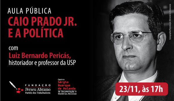 Aula Pública: Caio Prado Jr. e a Política com Luiz Bernardo Pericás