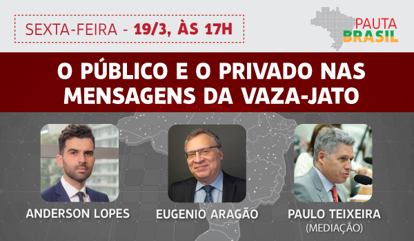 Pauta Brasil: vaza-jato, o público e o privado das mensagens no debate