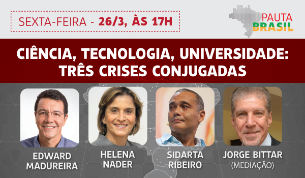 Crise na ciência, tecnologia e educação universitária no Pauta Brasil
