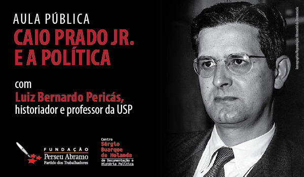 Aula Pública: Caio Prado Jr. e a Política