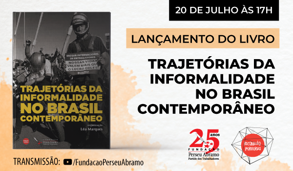 Lançamento de ‘Trajetórias da Informalidade no Brasil Contemporâneo’