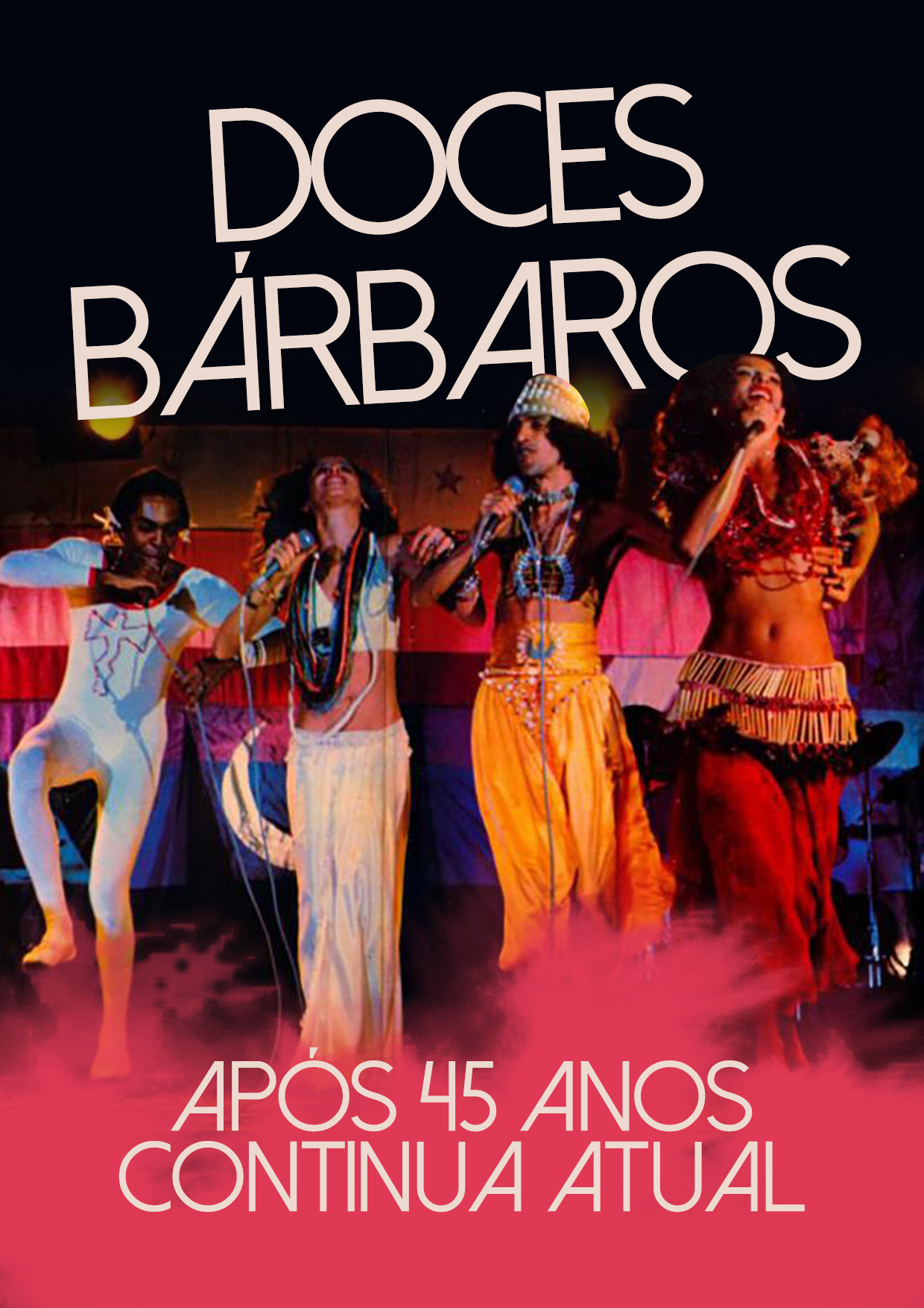 Doces Bárbaros: 45 Anos de Legado Musical Atual