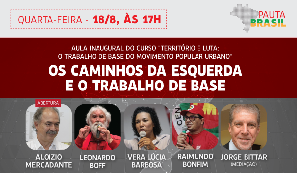 Caminhos da esquerda e o trabalho de base no Pauta Brasil