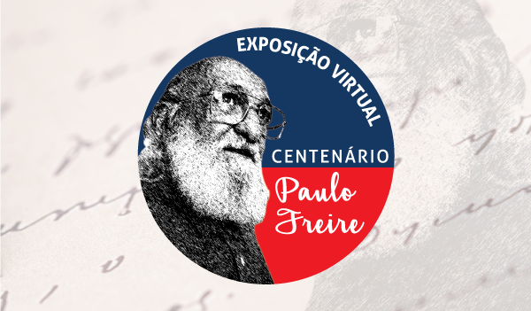 Paulo Freire: Exposição Virtual Centenário
