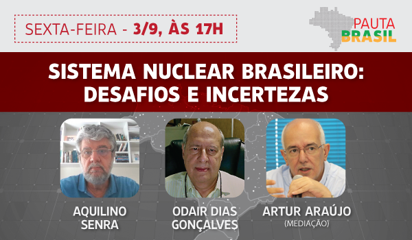 Desafios do sistema nuclear no Pauta Brasil