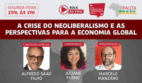 Pauta Brasil debate crise neoliberal e perspectivas econômicas