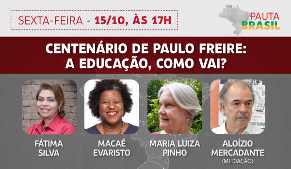 Centenário de Paulo Freire: a Educação, como vai?