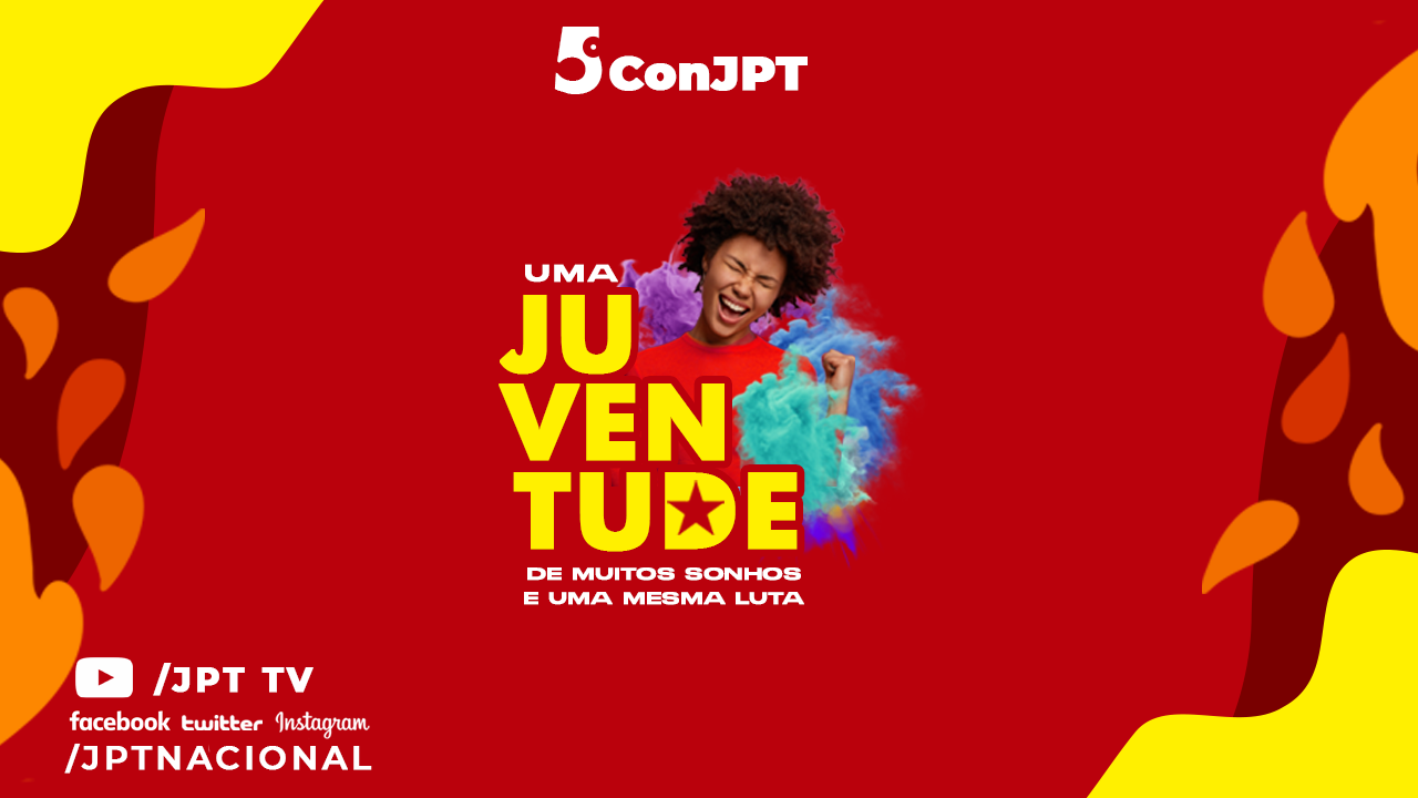 5º ConJPT: Juventude de Sonhos e Luta
