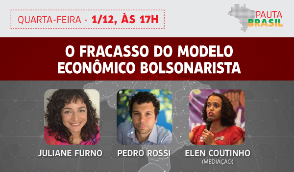 Pauta Brasil debate o fracasso econômico do governo Bolsonaro