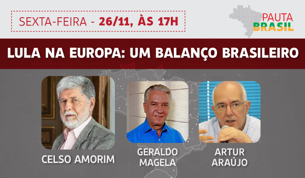 Pauta Brasil: Lula na Europa, um balanço brasileiro