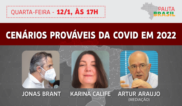Pauta Brasil debate os cenários prováveis da Covid em 2022