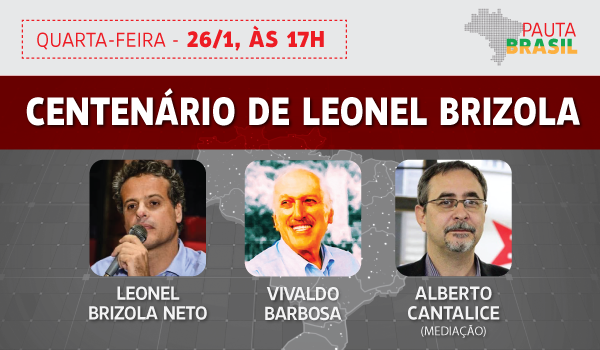 Centenário de Leonel Brizola no Pauta Brasil