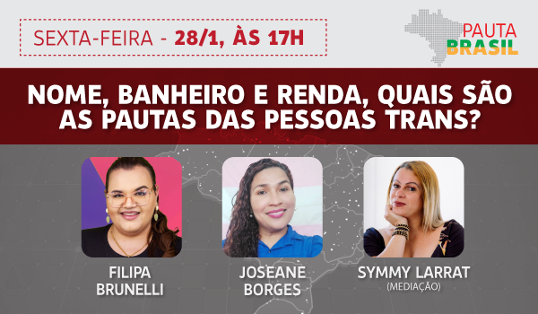 Pauta Brasil debate desafios e demandas da população trans