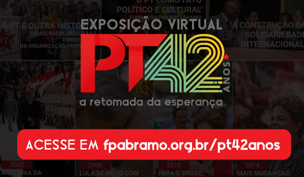 PT 42 anos: FPA lança exposição virtual sobre a história do partido