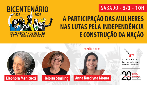 Mulheres nas lutas pela independência do Brasil é tema de debate