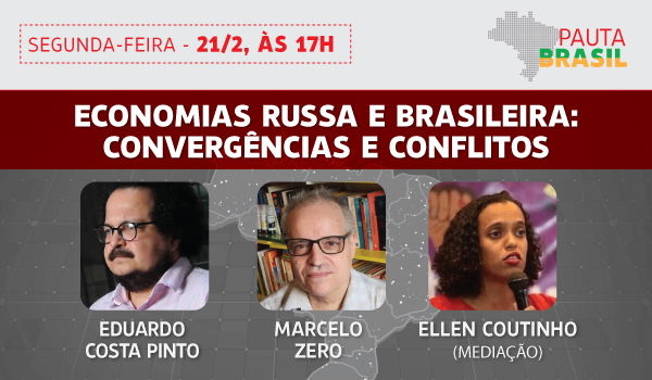 Pauta Brasil debate as economias brasileira e russa