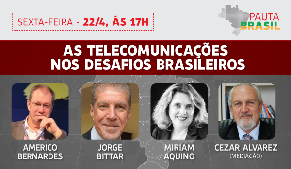 Pauta Brasil e os desafios das telecomunicações