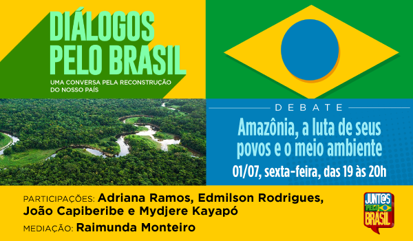 Diálogos pelo Brasil debate Amazônia e a luta de seus povos