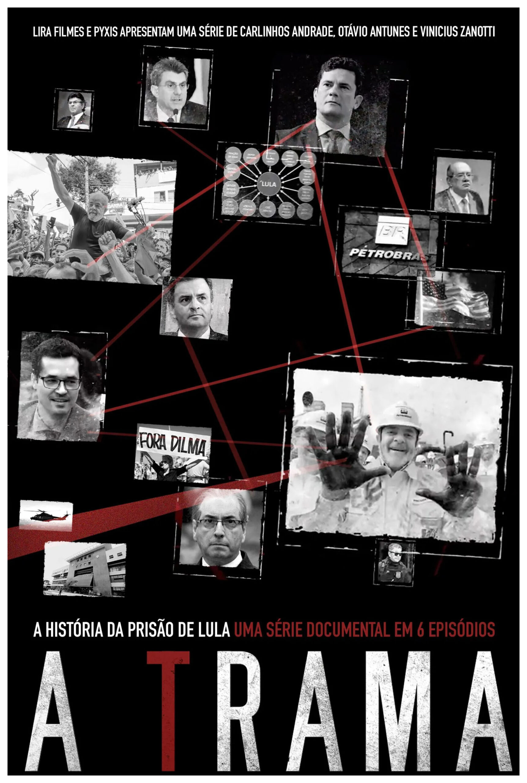 A Trama: A História da Prisão de Lula