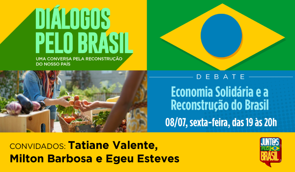 Diálogos pelo Brasil: economia solidária e a reconstrução do Brasil
