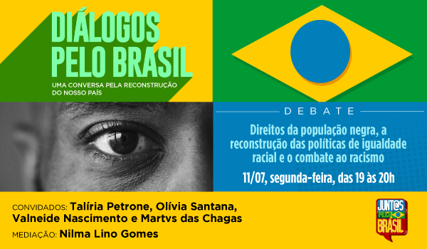 Diálogos pelo Brasil: direitos da população negra e combate ao racismo