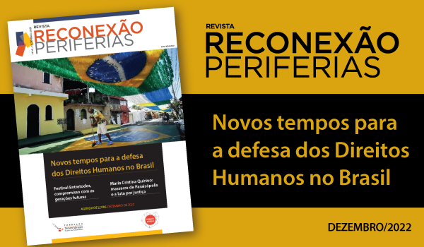 Revista Reconexão Periferias aborda lutas pelos Direitos Humanos