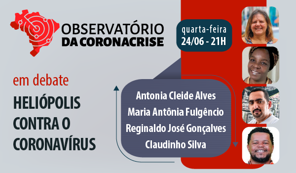 Heliópolis Contra Coronavírus: Observatório da Coronacrise Debate