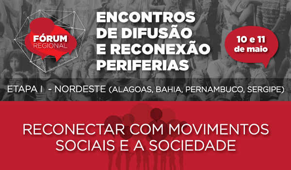 Fórum Regional Periferias: Reunião e Reconexão Nordeste