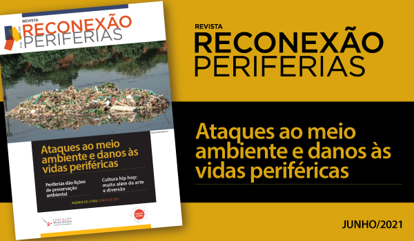 Revista Reconexão Periferias: Ataques Ambientais e Vidas Periféricas