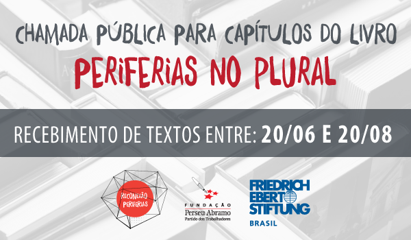 Chamada de Capítulos: Periferias no Plural