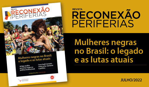 Revista Reconexão Periferias: Mulheres Negras no Brasil