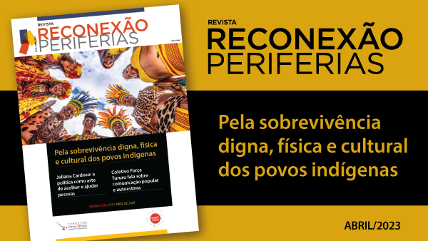 Revista Reconexão Periferias: Sobrevivência Digna dos Povos Indígenas