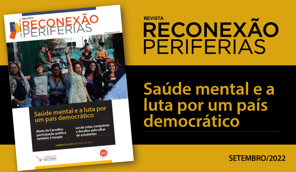 Reconexão Periferias: Saúde Mental e Luta Democrática