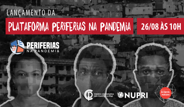 Lançamento Plataforma Periferias na Pandemia: Comunidades e Resistência
