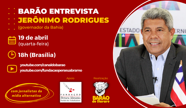 [atividade cancelada] Mídia alternativa entrevista Jerônimo Rodrigues, governador da Bahia