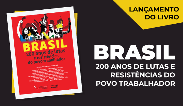 ‘Brasil 200 Anos de Resistências e Lutas do Povo Trabalhador’ tem lançamentos no Maranhão