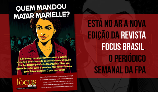 Revista Focus Brasil pergunta em capa: quem mandou matar Marielle Franco?