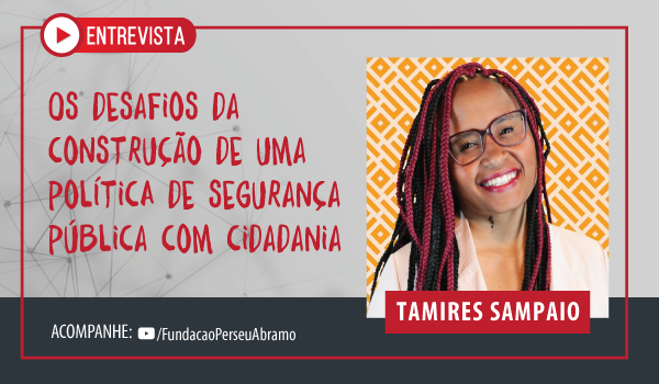 Tamires Sampaio fala sobre segurança pública com cidadania