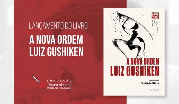 ‘A Nova Ordem Luiz Gushiken’ tem lançamentos marcados em 5 cidades