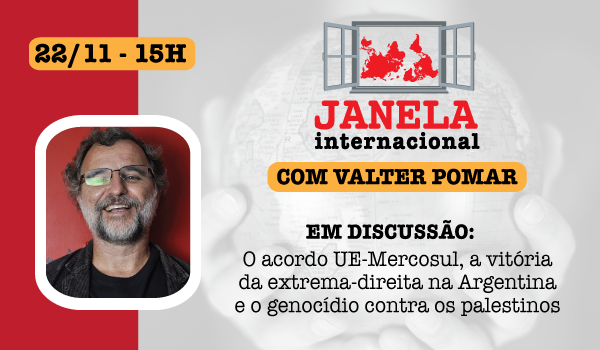 Janela Internacional: Valter Pomar debate temas globais urgentes