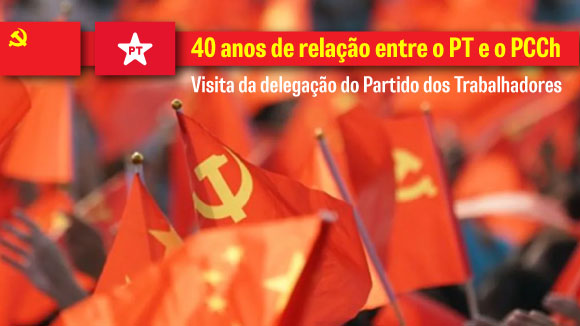 40 Anos de Relação PT e PCCh: Visita da Delegação