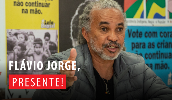 Flávio Jorge Presente: Ativismo, Lula e Direitos Infantis