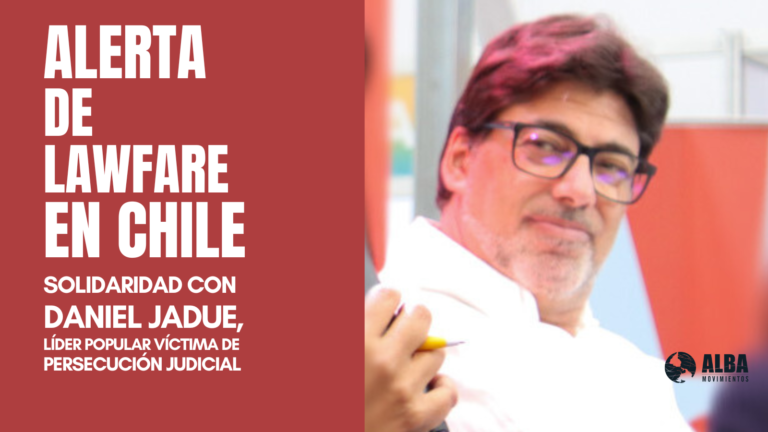 Alerta Lawfare Chile: Solidariedade Daniel Jadue