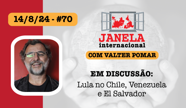 Lula no Chile, Venezuela e El Salvador no Janela Internacional