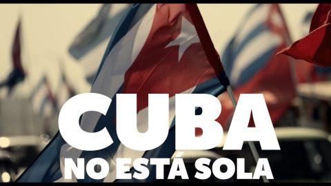 Bandeiras Cubanas: Solidariedade e Resistência, Cuba Não Está Sola
