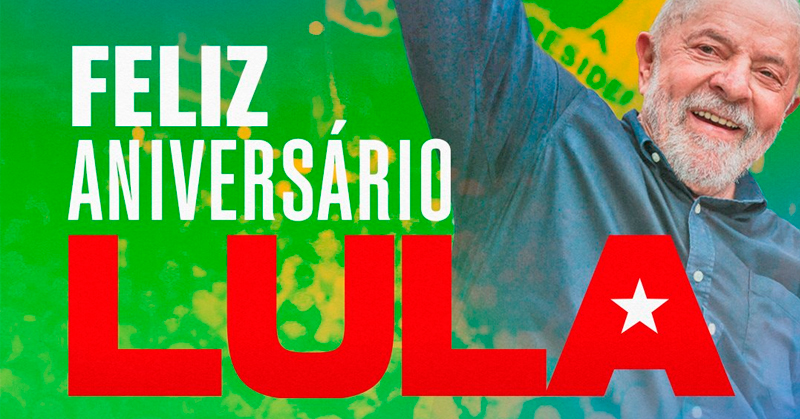 Feliz Aniversário Lula: Celebração do Presidente