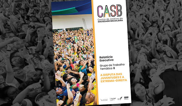 Juventudes e Extrema-Direita: Relatório CASB FPA