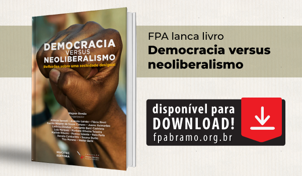 Novo livro da FPA traz reflexões sobre “Democracia versus neoliberalismo”