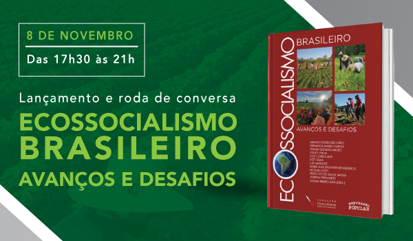 Livro Ecossocialismo brasileiro: avanços e desafios terá lançamento em Brasília