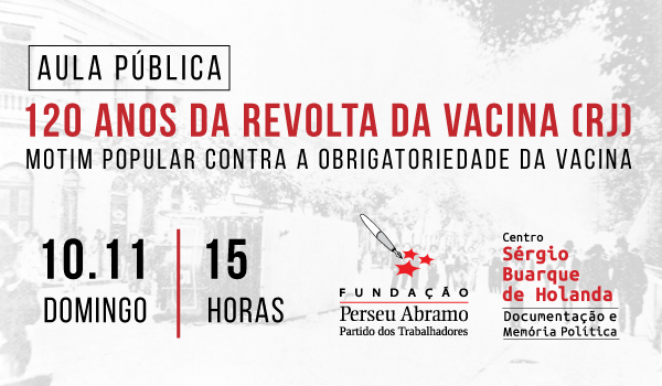 Aula pública relembra os 120 anos da Revolta da Vacina